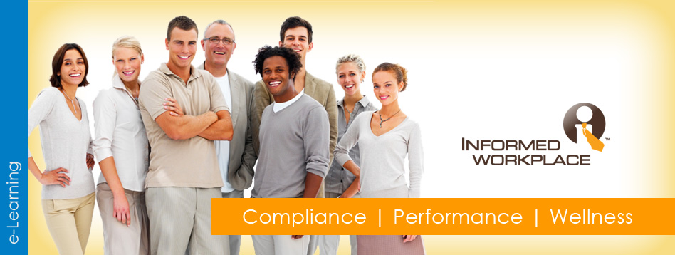 Informed Workplace - Compliance / Performance / Wellness